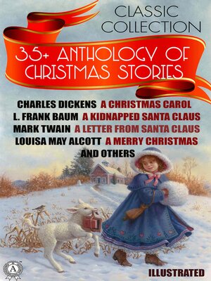 cover image of 35+ Anthology of Christmas stories. Classic collection